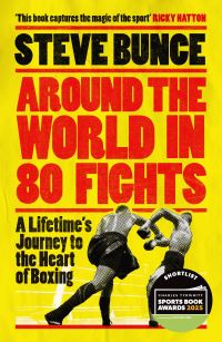Book Cover for Around the World in 80 Fights by Steve Bunce