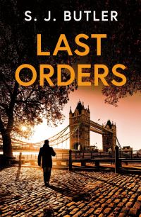 Book Cover for Last Orders by S J Butler