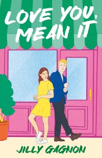 Book Cover for Love You, Mean It by Jilly Gagnon