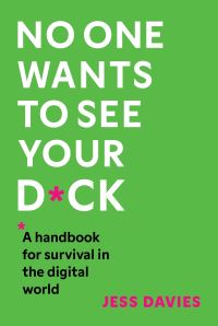 Book Cover for No One Wants to See Your D*ck by Jess Davies