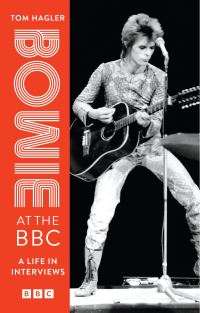 Book Cover for Bowie at the BBC by Tom Hagler, British Broadcasting Corporation