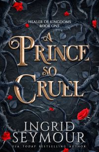 Book Cover for A Prince So Cruel by Ingrid Seymour