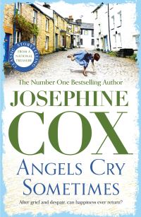Book Cover for Angels Cry Sometimes by Josephine Cox