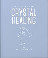 Book Cover for The Little Book of Crystal Healing by Katalin Patniak