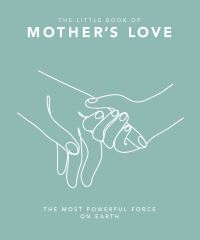 Book Cover for The Little Book of Mother's Love by Orange Hippo