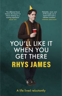 Book Cover for You'll Like It When You Get There by Rhys James
