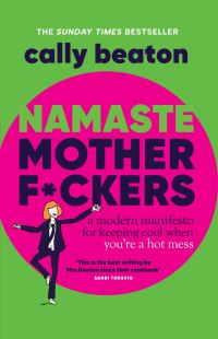 Book Cover for Namaste Motherf*ckers by Cally Beaton