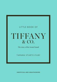 Book Cover for Little Book of Tiffany & Co by Tamara SturtzFilby