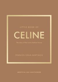 Book Cover for Little Book of Celine by Frances SoláSantiago