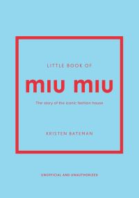 Book Cover for Little Book of Miu Miu by Kristen Bateman