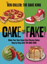 Book Cover for Cake or Fake? by Ben Cullen