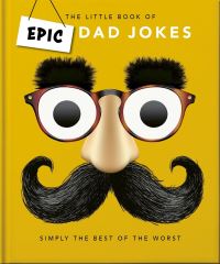 Book Cover for The Little Book of Epic Dad Jokes by Orange Hippo