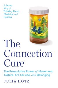 Book Cover for The Connection Cure by Julia Hotz