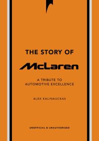 Book Cover for The Story of McLaren by Alex Kalinauckas