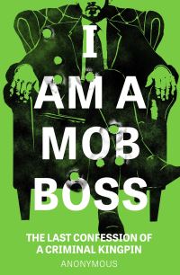 Book Cover for I Am a Mob Boss by 