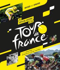 Book Cover for The Official History of the Tour De France by Serge Laget, Luke EdwardesEvans, Andy McGrath