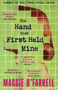 Book Cover for The Hand That First Held Mine by Maggie O'Farrell