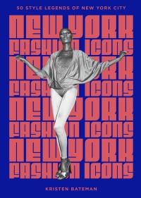 Book Cover for New York Fashion Icons by Kristen Bateman
