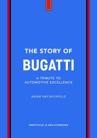 Book Cover for The Story of Bugatti by Adam HayNicholls