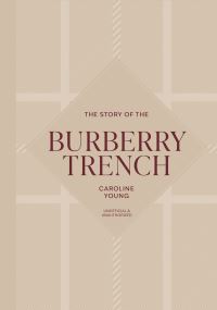 Book Cover for The Story of the Burberry Trench by Caroline Young