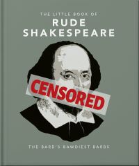 Book Cover for The Little Book of Rude Shakespeare by William Shakespeare