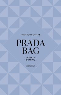 Book Cover for The Story of the Prada Bag by Jessica Bumpus
