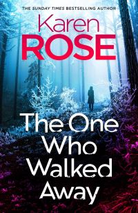 Book Cover for The One Who Walked Away by Karen Rose