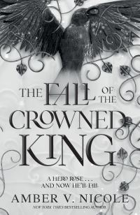 Book Cover for The Fall of the Crowned King by Amber V Nicole