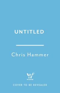 Book Cover for Chris Hammer Untitled 1 by Chris Hammer