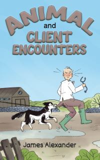 Book Cover for Animal and Client Encounters by James Alexander