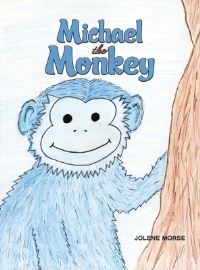 Book Cover for Michael the Monkey by Jolene Morse