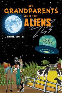 Book Cover for My Grandparents and the Aliens by Debbie Smith