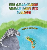 Book Cover for The Chameleon Which Lost Its Colour by Hafdis Hafsteins