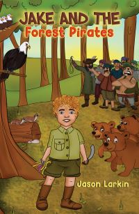 Book Cover for Jake and the Forest Pirates by Jason Larkin