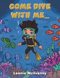 Book Cover for Come Dive With Me... by Leonie Mcilvenny