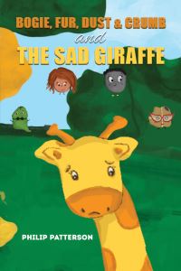 Book Cover for Bogie, Fur, Dust & Crumb and the Sad Giraffe by Philip Patterson