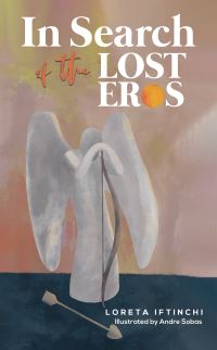 Book Cover for In Search of the Lost Eros by Loreta Iftinchi