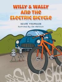 Book Cover for Willy & Wally and the Electric Bicycle by Kevin Thomson