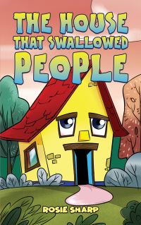 Book Cover for The House That Swallowed People by Rosie Sharp