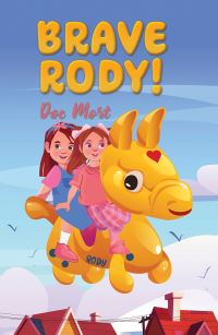 Book Cover for Brave Rody! by Doc Mort