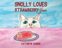 Book Cover for Snolly Loves Strawberry Jam by Kathryn Sands