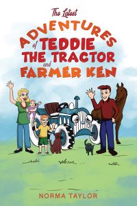 Book Cover for The Latest Adventures of Teddie the Tractor and Farmer Ken by Norma Taylor