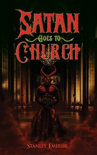 Book Cover for Satan Goes to Church by Stanley Emeribe