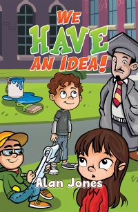 Book Cover for We Have an Idea! by Alan Jones
