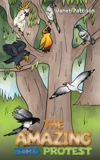 Book Cover for The Amazing Bird Protest by Janet Pattison