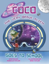 Book Cover for Coco the Very Brave Alien Goes to School by Rebecca Taylor