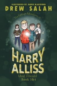 Book Cover for The Further Adventures of Harry Alliss (And Friends) by Drew Salah