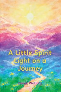 Book Cover for A Little Spirit Light on a Journey by Derek Watling