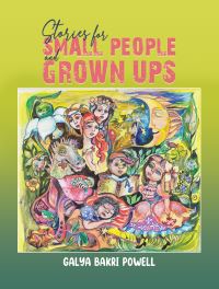 Book Cover for Stories for Small People and Grown Ups by Galya Bakri Powell