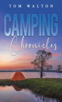 Book Cover for Camping Chronicles by Tom Walton